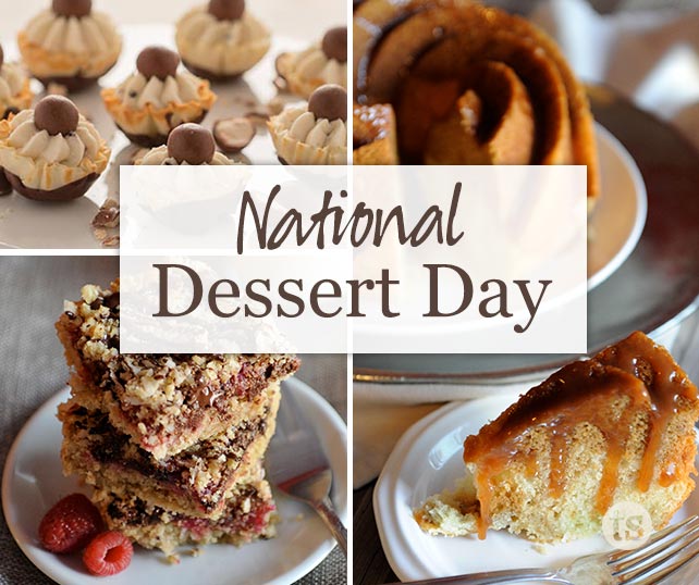 9 MustTry Desserts for National Dessert Day Tastefully Simple Blog